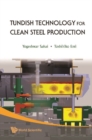 Image for Tundish Technology for Clean Steel Production.