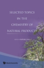 Image for Selected topics in the chemistry of natural products