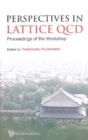 Image for Perspectives in lattice QCD: proceedings of the workshop : Nara International Seminar House, Nara, Japan, 31 October-11 November 2005
