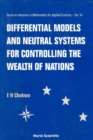 Image for Differential Models and Neutral Systems for Controlling the Wealth of Nations.