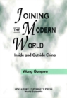 Image for Joining the Modern World: Inside and Outside China.