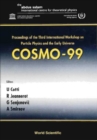 Image for COSMO-99 - PROCEEDINGS OF THE THIRD INTERNATIONAL WORKSHOP ON PARTICLE PHYSICS AND THE EARLY UNIVERSE