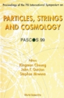 Image for PARTICLES, STRINGS AND COSMOLOGY (PASCOS 99), PROCS OF 7TH INTL SYMP