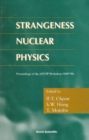 Image for Strangeness nuclear physics: proceedings of the APCTP Workshop (SNP&#39;99), Seoul National University, Seoul, Korea, 19-22 February 1999