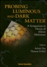 Image for PROBING LUMINOUS AND DARK MATTER: A SYMPOSIUM IN HONOR OF ADRIAN MELISSINOS: 1857.