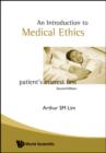 Image for Introduction To Medical Ethics: Patient&#39;s Interest First (2nd Edition)