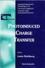 Image for PHOTOINDUCED CHARGE TRANSFER - PROCEEDINGS OF THE 10TH ANNUAL SYMPOSIUM OF THE NSF CENTER