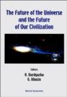Image for Future Of The Universe And The Future Of Our Civilization, The