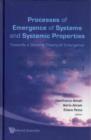 Image for Processes Of Emergence Of Systems And Systemic Properties: Towards A General Theory Of Emergence - Proceedings Of The International Conference