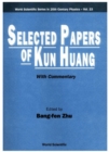 Image for Selected Papers of Kun Huang (with Commentary).
