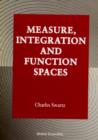 Image for Measure, Integration and Function Spaces.