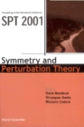Image for Symmetry and Perturbation Theory: SPT 2001 Proceedings of the International Conference Cala Gonone, Sardinia, Italy 6-13 May 2001.