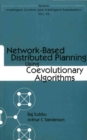 Image for Network-based distributed planning using coevolutionary algorithms