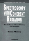 Image for Spectroscopy with Coherent Radiation: Selected Papers of Norman F.Ramsey (with Commentary).
