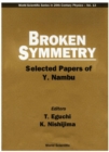 Image for Broken Symmetry: Selected Papers of Y. Nambu.