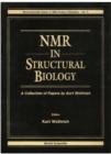 Image for NMR IN STRUCTURAL BIOLOGY: A COLLECTION OF PAPERS BY KURT WUTHRICH