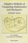 Image for Adaptive methods of computing mathematics and mechanics stochastic variant