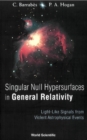 Image for Singular null hypersurfaces in general relativity: light-like signals from violent astrophysical events