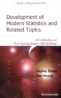 Image for Development of modern statistics and related topics: in celebration of Prof. Yaoting Zhang&#39;s 70th birthday