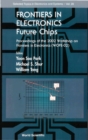Image for Frontiers in electronics: future chips : proceedings of the 2002 Workshop on Frontiers in Electronics (WOFE-02), St. Croix, Virgin Islands, USA, 6-11 January 2002