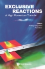 Image for Exclusive Reactions At High Momentum Transfer : Proceedings Of The International Workshop
