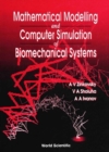 Image for Mathematical modelling and computer simulation of biomechanical systems