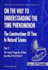 Image for On the Way to Understanding the Time Phenomenon: The Constructions of Time in Natural Science. : Pt. 2.