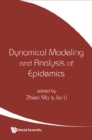 Image for Dynamical modeling and analysis of epidemics