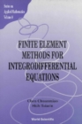Image for Finite Element Methods for Integrodifferential Equations.