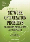Image for Network Optimization Problems: Algorithms, Applications and Complexity.