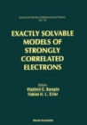Image for Exactly Solvable Models of Strongly Correlated Electrons.