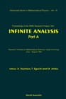 Image for INFINITE ANALYSIS: RIMS PROJECT 1991 (IN 2 VOLUMES) : Pts A and B.