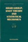 Image for Braid Group, Knot Theory and Statistical Mechanics.