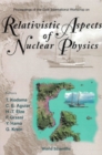 Image for Relativistic Aspects of Nuclear Physics: Proceedings of the Sixth International Workshop, Caraguatatuba, Sao Paulo, Brazil 17 - 20 October 2000.