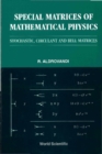 Image for Special Matrices of Mathematical Physics: Stochastic, Circulant and Bell Matrices.