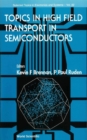 Image for Topics in High Field Transport in Semiconductors.