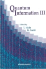 Image for Quantum Information III.: (Proceedings of the Third International Conference, Meijo University, Japan 7-10 March 2000.)