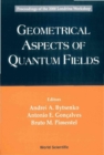 Image for Geometrical Aspects of Quantum Fields: Proceedings of the 2000 Londrina Workshop, State University of Londrina, Brazil, 17-22 April 2000.