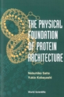Image for The Physical Foundation of Protein Architecture.