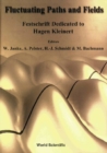 Image for Fluctuating paths and fields: festschrift dedicated to Hagen Kleinert on the occasion of his 60th birthday