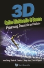 Image for 3D online multimedia &amp; games: processing, transmission and visualization