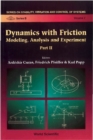 Image for Dynamics with Friction: Modeling, Analysis and Experiment. : Pt. 2.