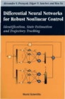 Image for Differential neural networks for robust nonlinear control: identification, state estimation and trajectory tracking