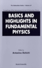 Image for Basics and Highlights in Fundamental Physics: Proceedings of the International School of Subnuclear Physics, Erice, Sicily, Italy, August - September 2000.