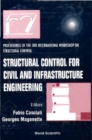 Image for Structural Control for Civil and Infrastructure Engineering: Proceedings on the 3rd International Workshop on Structural Control.