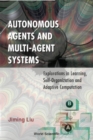 Image for Autonomous Agents and Multi-agent Systems: Explorations in Learning, Self-organization and Adaptive Computation.