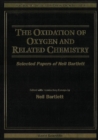 Image for The oxidation of oxygen and related chemistry: selected papers of Neil Bartlett