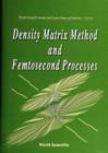 Image for Density Matrix Method and Femtosecond Processes.