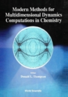 Image for Modern Methods for Multidimensional Dynamics Computations in Chemistry.