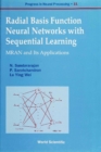 Image for Radial Basis Function Neural Networks with Sequential Learning MRAN and Its Applications.